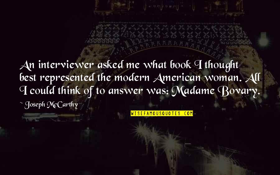 Najeho Kcbu Quotes By Joseph McCarthy: An interviewer asked me what book I thought