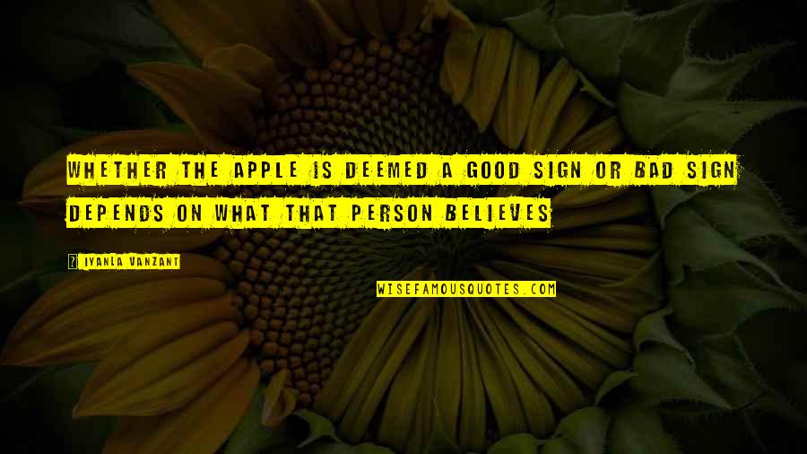 Naldini Suits Quotes By Iyanla Vanzant: Whether the apple is deemed a good sign