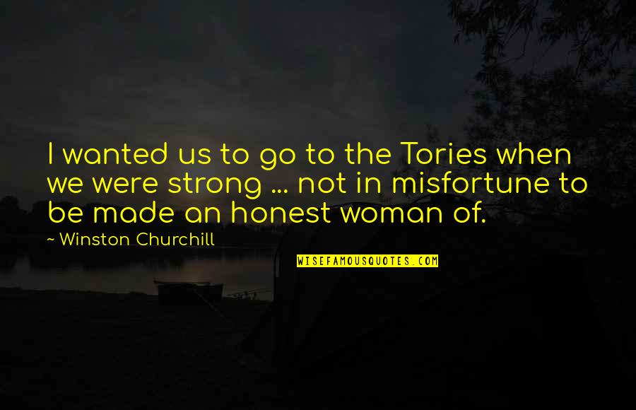 Nameplates Sct Quotes By Winston Churchill: I wanted us to go to the Tories