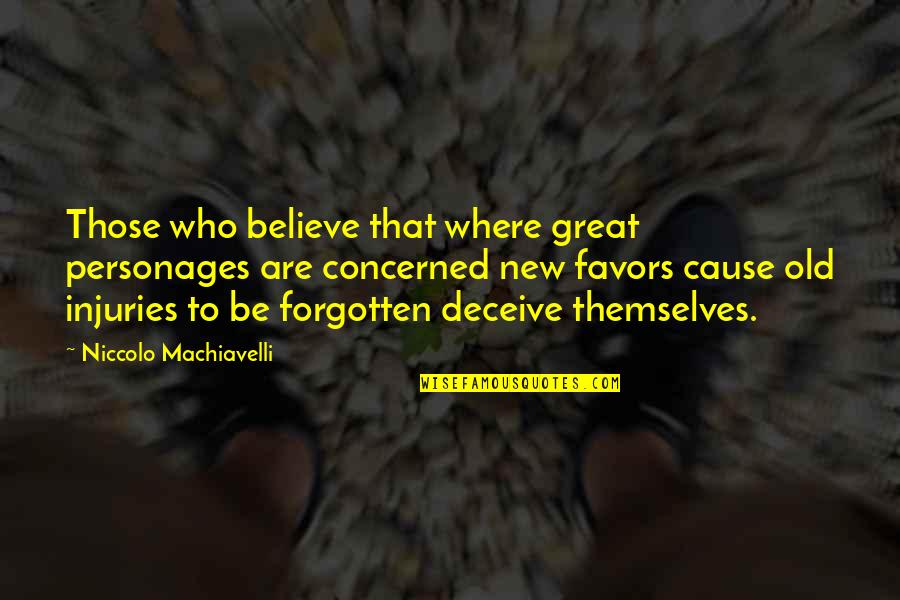 Narayanankutty Cricket Quotes By Niccolo Machiavelli: Those who believe that where great personages are