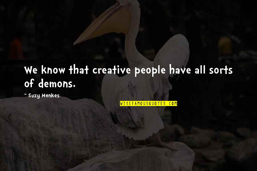 Nardulli Custom Quotes By Suzy Menkes: We know that creative people have all sorts