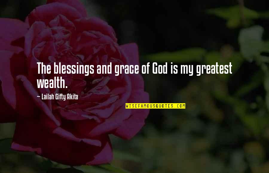 Nariko Fujieda Quotes By Lailah Gifty Akita: The blessings and grace of God is my