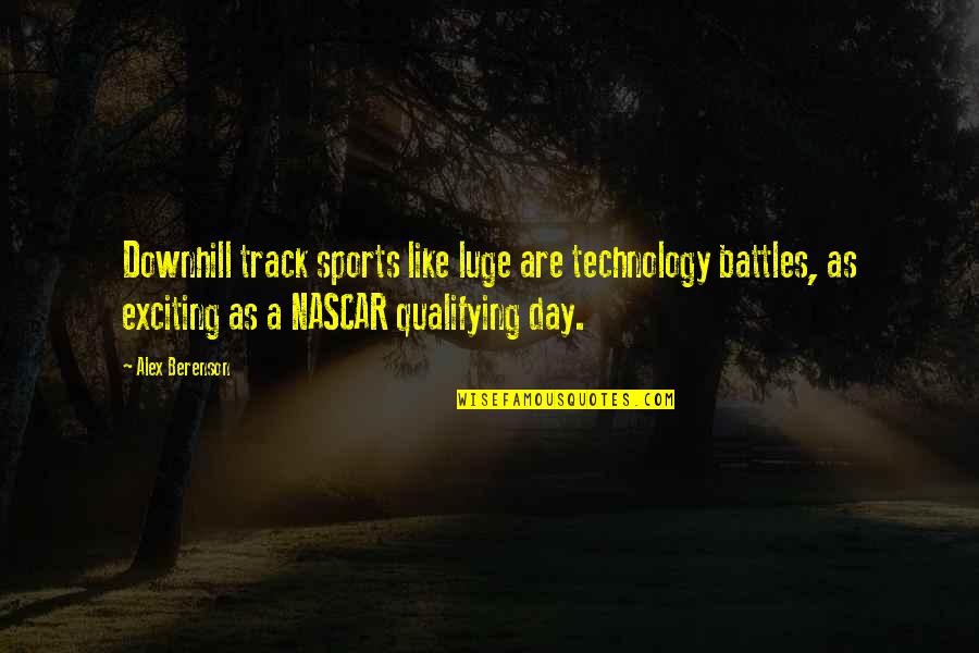 Nascar Quotes By Alex Berenson: Downhill track sports like luge are technology battles,