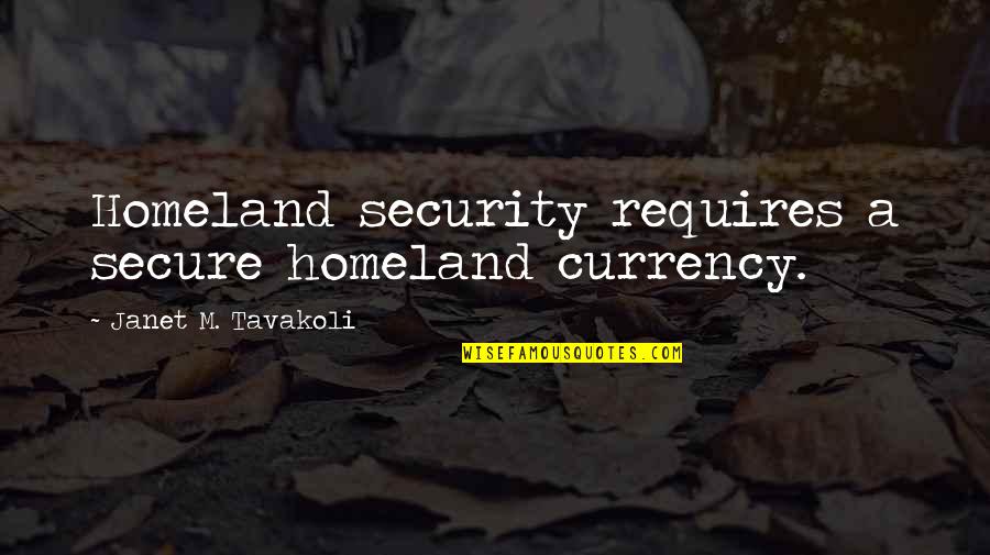 National Currency Quotes By Janet M. Tavakoli: Homeland security requires a secure homeland currency.