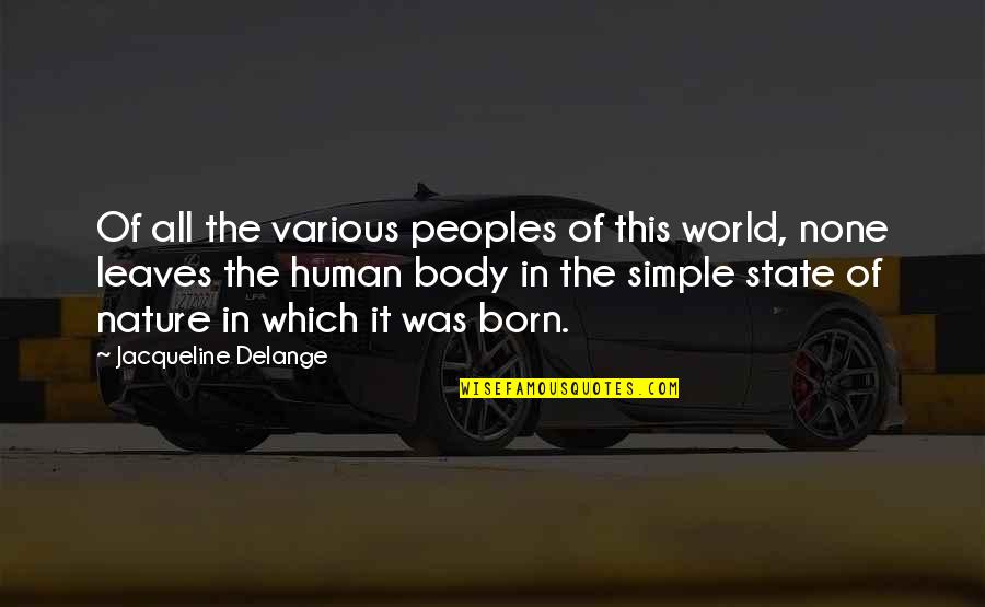 Nature Of Art Quotes By Jacqueline Delange: Of all the various peoples of this world,