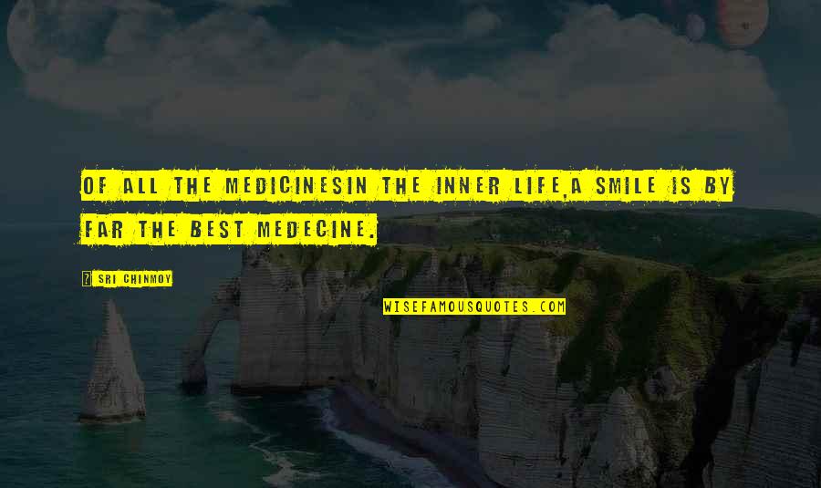 Navrer Quotes By Sri Chinmoy: Of all the medicinesIn the inner life,A smile