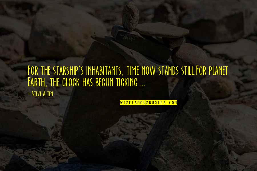 Nazakat Khan Quotes By Steve Alten: For the starship's inhabitants, time now stands still.For