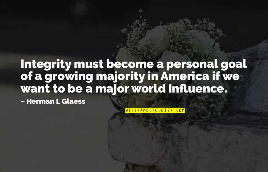 Ndla Quotes By Herman L Glaess: Integrity must become a personal goal of a