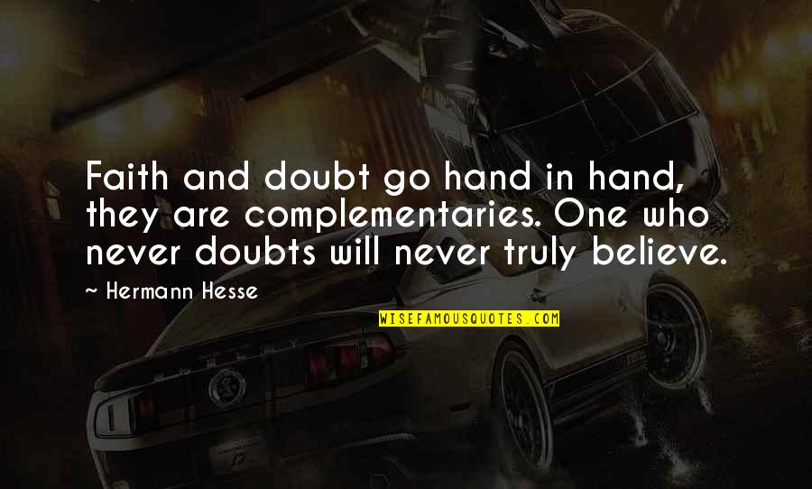 Nealesvou Quotes By Hermann Hesse: Faith and doubt go hand in hand, they