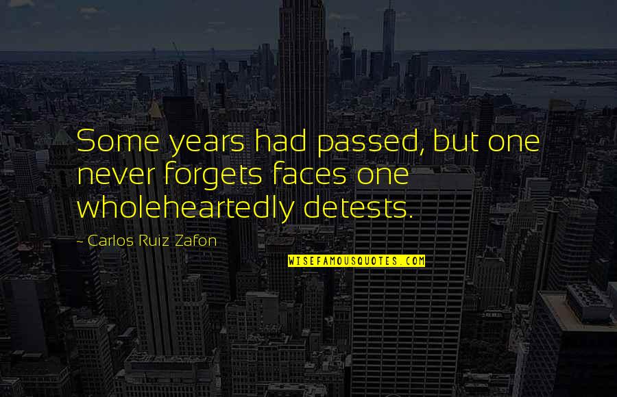 Need Deep Sleep Quotes By Carlos Ruiz Zafon: Some years had passed, but one never forgets