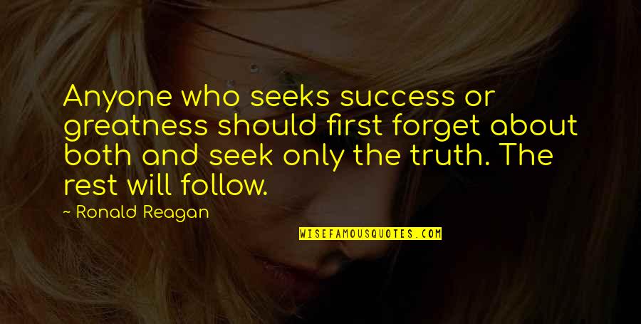 Needham Quotes By Ronald Reagan: Anyone who seeks success or greatness should first