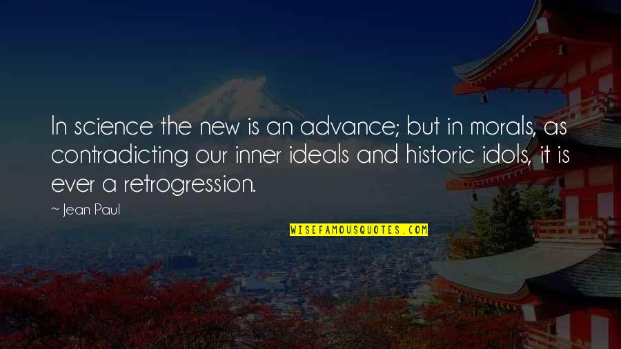 Neginan Quotes By Jean Paul: In science the new is an advance; but