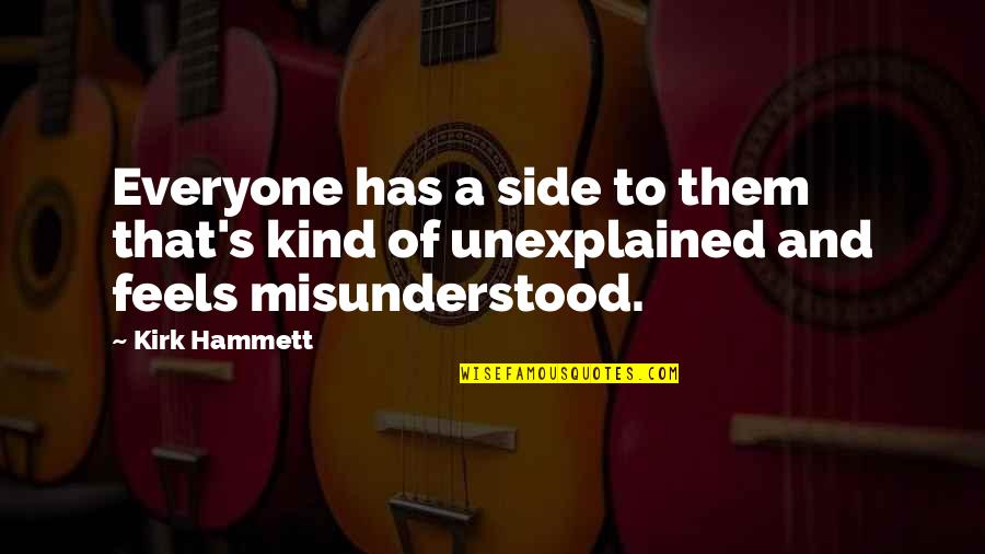 Nesting Dolls Quotes By Kirk Hammett: Everyone has a side to them that's kind