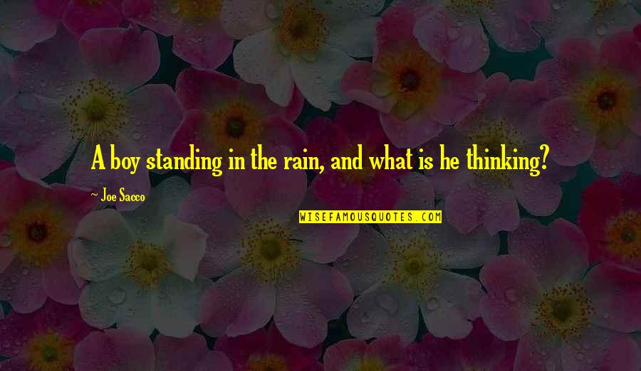 Netaji Quotes By Joe Sacco: A boy standing in the rain, and what