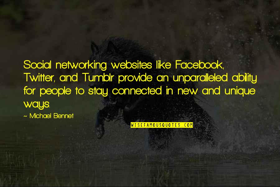 Networking Quotes By Michael Bennet: Social networking websites like Facebook, Twitter, and Tumblr