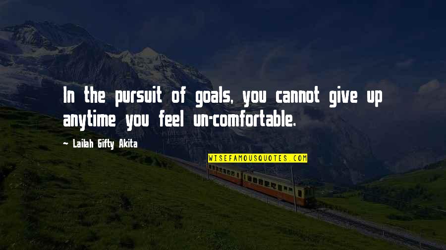 Never Give In Quotes By Lailah Gifty Akita: In the pursuit of goals, you cannot give