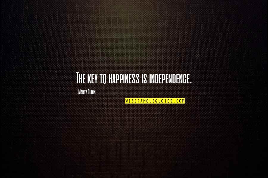 New Born Baby Girl Quotes By Marty Rubin: The key to happiness is independence.