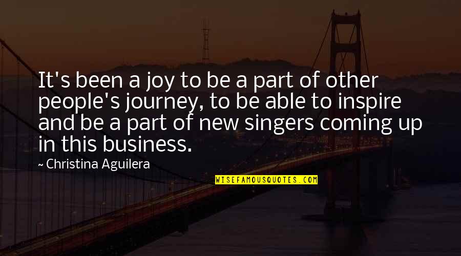 New Business Quotes By Christina Aguilera: It's been a joy to be a part