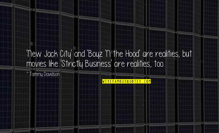 New Business Quotes By Tommy Davidson: 'New Jack City' and 'Boyz 'N the Hood'