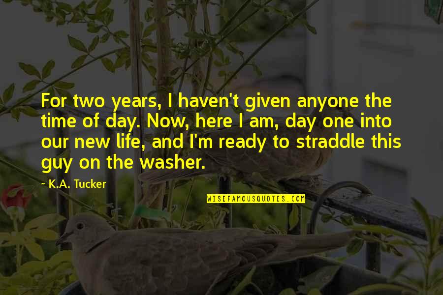 New Haven Quotes By K.A. Tucker: For two years, I haven't given anyone the