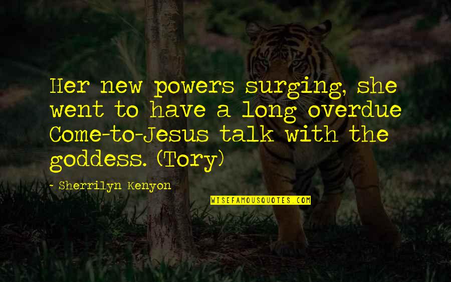 New Jesus Quotes By Sherrilyn Kenyon: Her new powers surging, she went to have