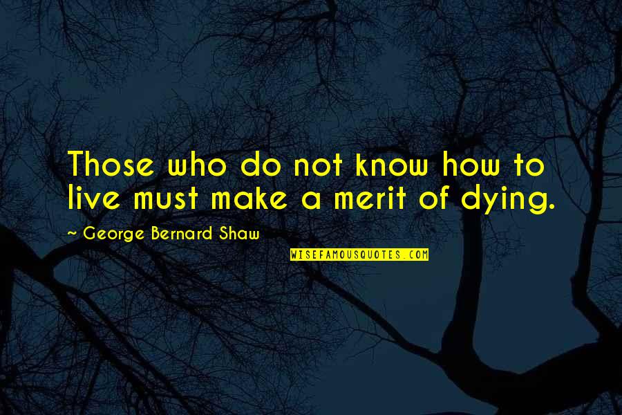 Nex Stock Quotes By George Bernard Shaw: Those who do not know how to live