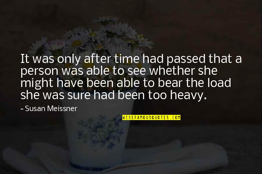 Nezle Nedir Quotes By Susan Meissner: It was only after time had passed that