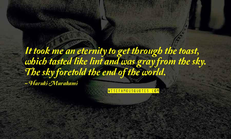 Ngalem Quotes By Haruki Murakami: It took me an eternity to get through