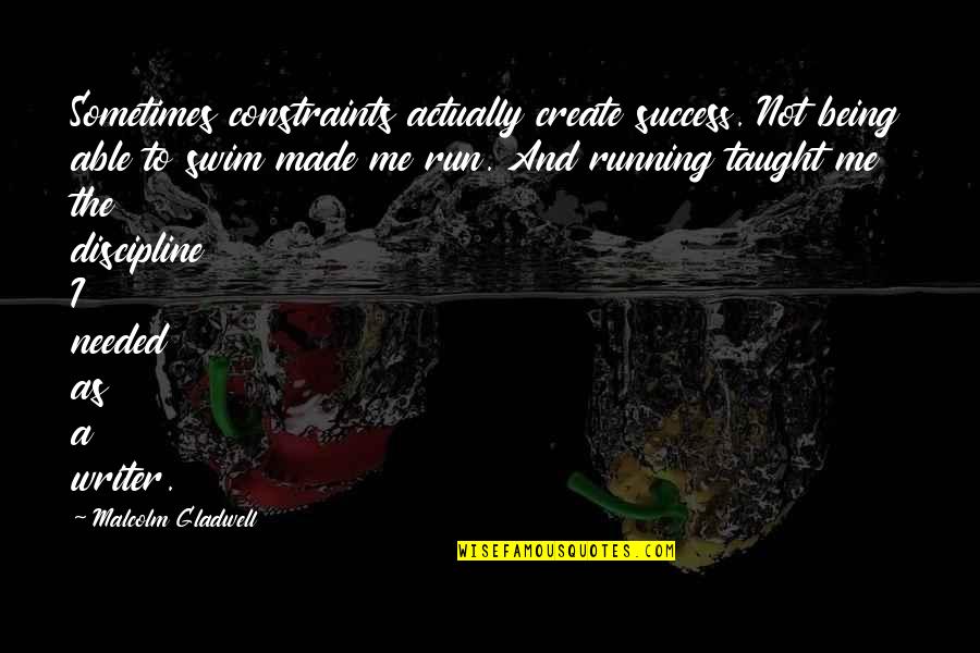 Nier 2b Quotes By Malcolm Gladwell: Sometimes constraints actually create success. Not being able