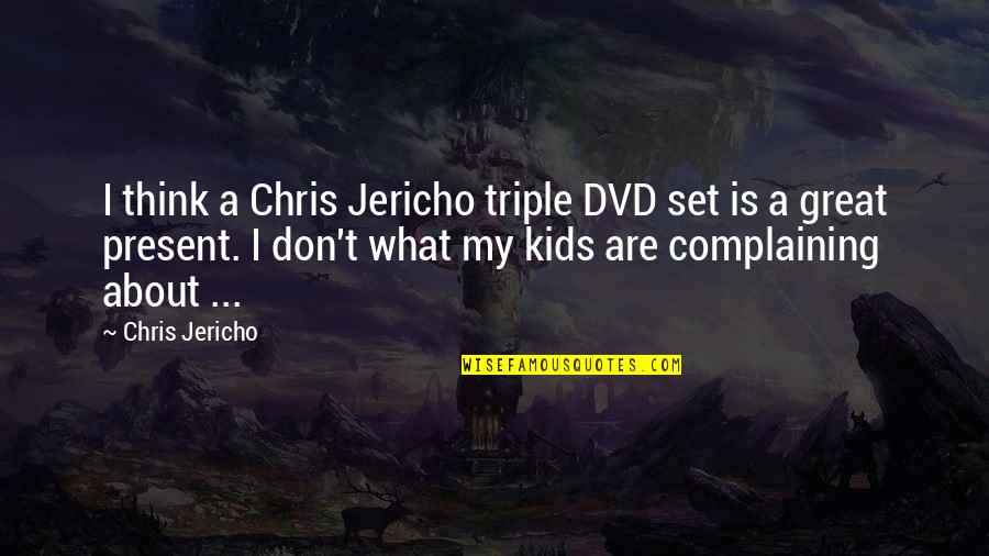 Nigel Harman Quotes By Chris Jericho: I think a Chris Jericho triple DVD set