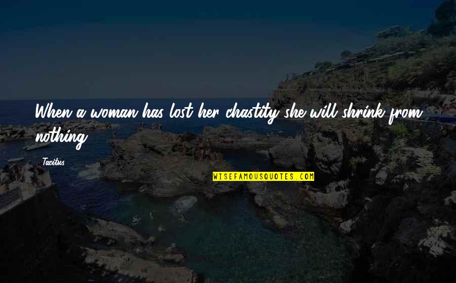 Nistri Italian Quotes By Tacitus: When a woman has lost her chastity she