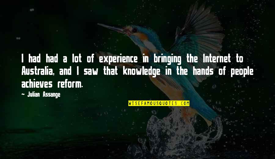 No Health Questions Life Insurance Quotes By Julian Assange: I had had a lot of experience in