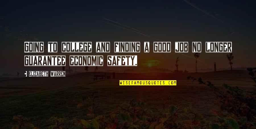 No Matter What You Do There Will Be Critics Quotes By Elizabeth Warren: Going to college and finding a good job