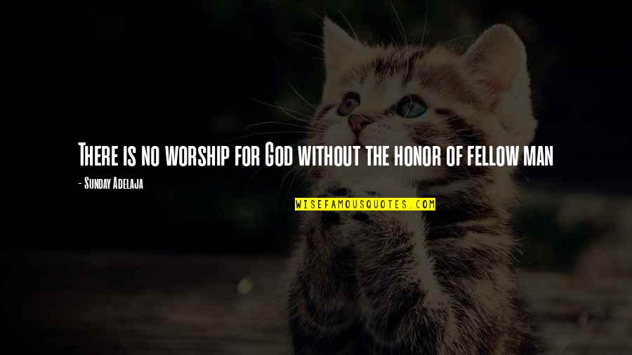 No Money No Life Quotes By Sunday Adelaja: There is no worship for God without the