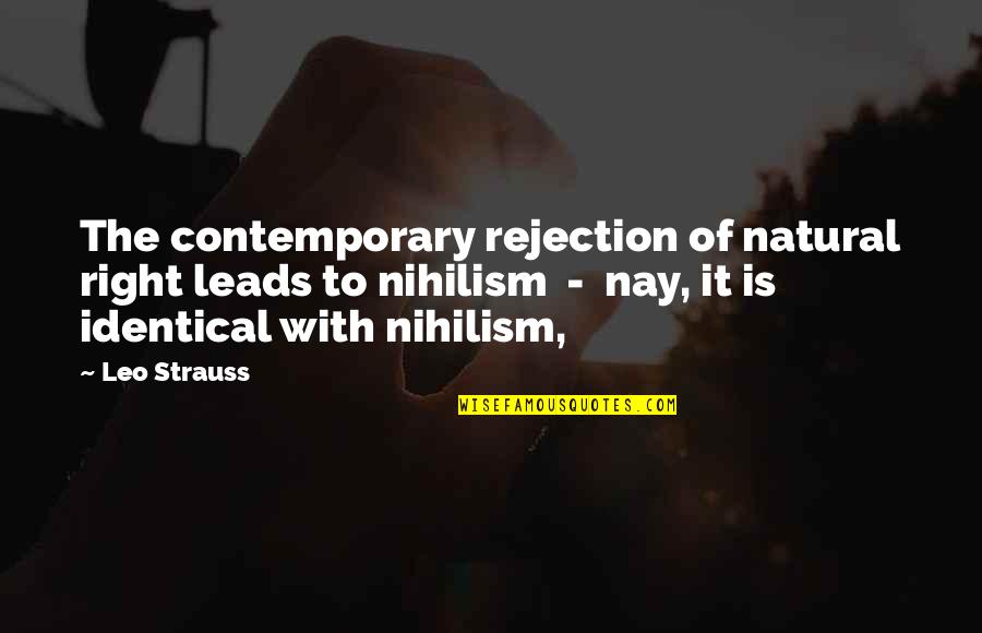 No Mud No Lotus Quotes By Leo Strauss: The contemporary rejection of natural right leads to
