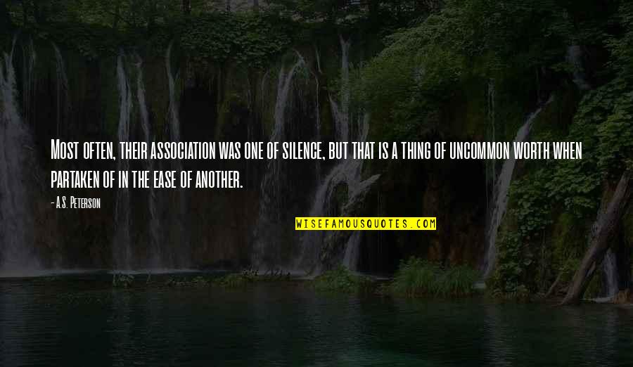 No Such Thing As Friendship Quotes By A.S. Peterson: Most often, their association was one of silence,