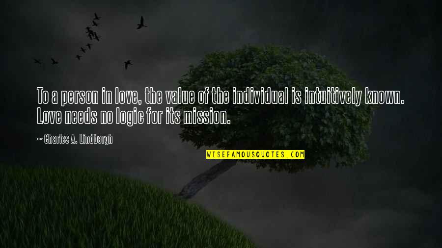 No Value Love Quotes By Charles A. Lindbergh: To a person in love, the value of