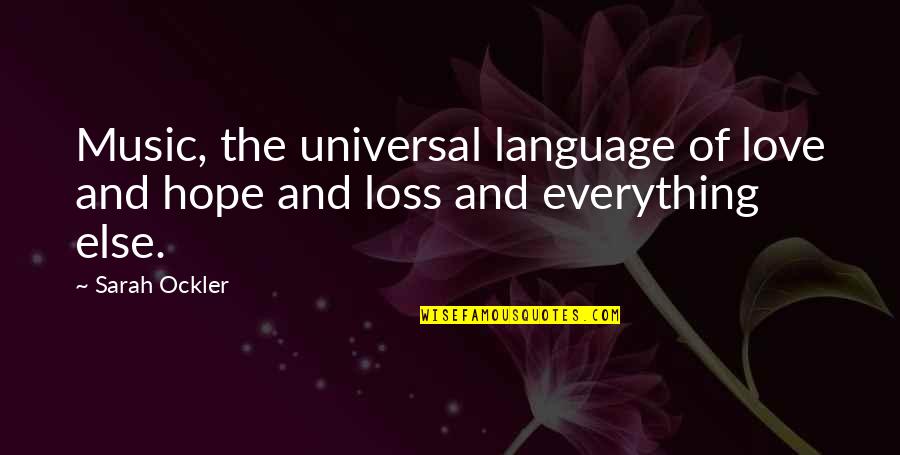 Nobody Is Ever Missing Quotes By Sarah Ockler: Music, the universal language of love and hope