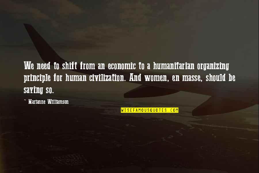 Noel Deasy Quotes By Marianne Williamson: We need to shift from an economic to