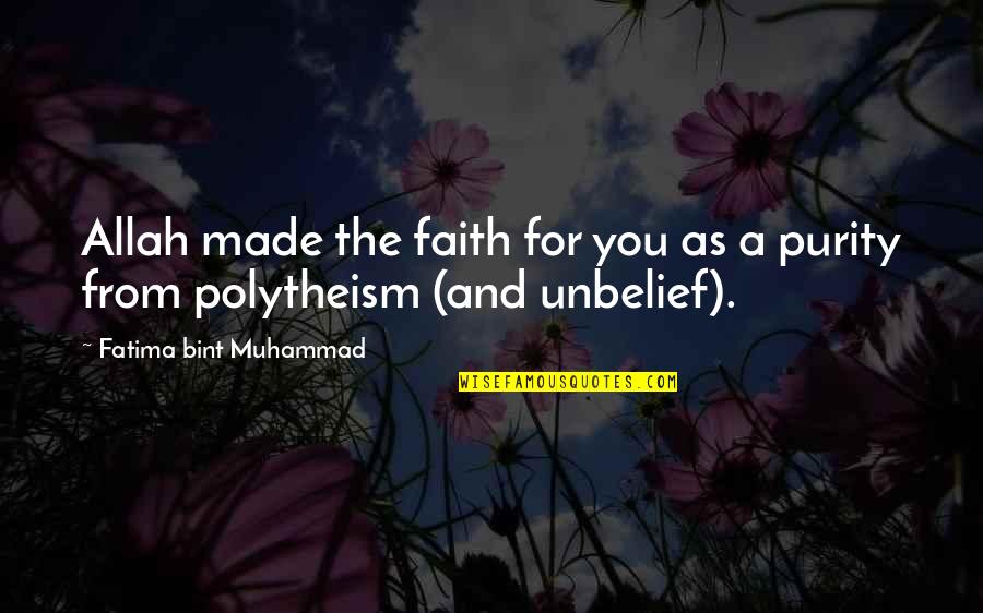 Nohuclub Quotes By Fatima Bint Muhammad: Allah made the faith for you as a