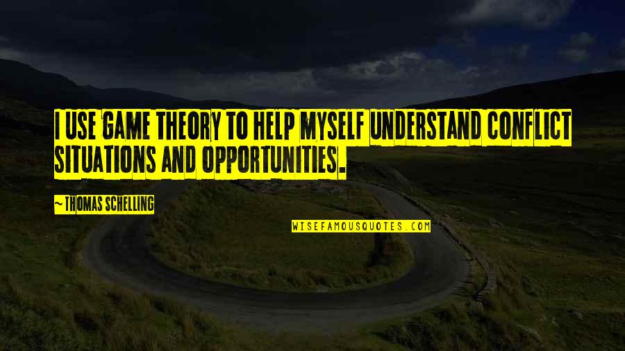 Nolting Fun Quotes By Thomas Schelling: I use game theory to help myself understand