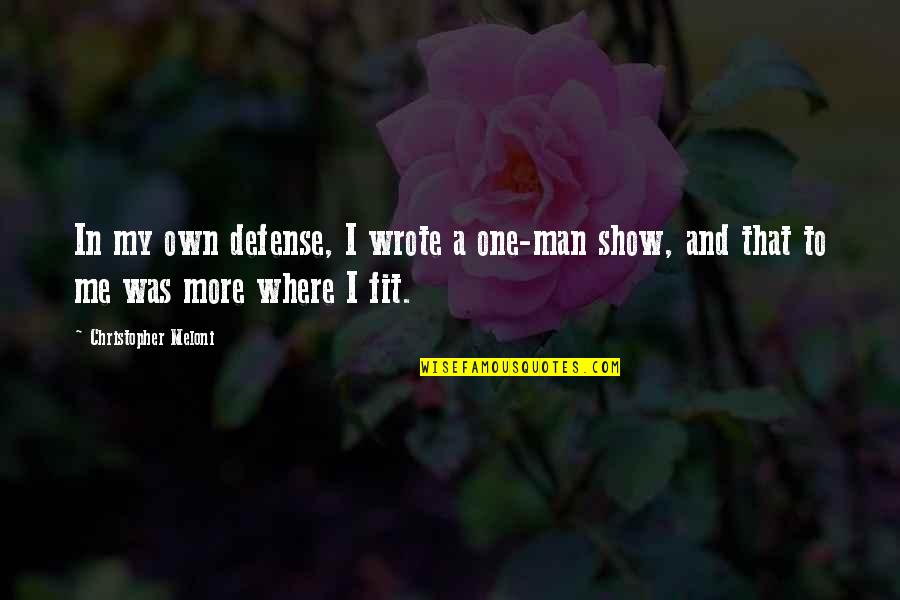 Nomiya Sushi Quotes By Christopher Meloni: In my own defense, I wrote a one-man