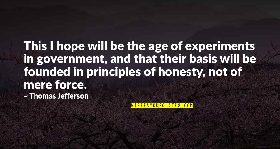 Nonpublic Information Quotes By Thomas Jefferson: This I hope will be the age of