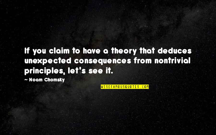 Nontrivial Quotes By Noam Chomsky: If you claim to have a theory that