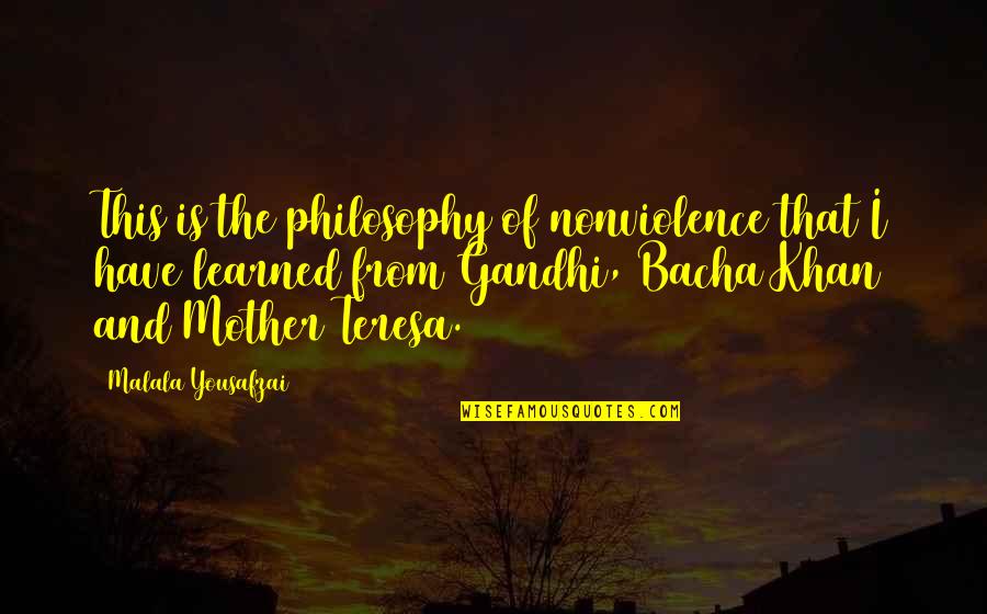 Nonviolence Gandhi Quotes By Malala Yousafzai: This is the philosophy of nonviolence that I