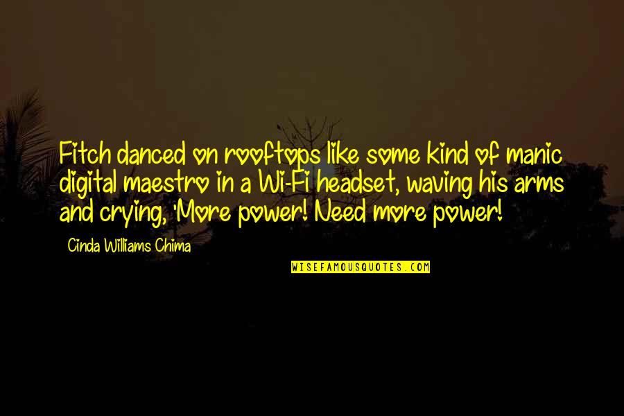 Nookyular Quotes By Cinda Williams Chima: Fitch danced on rooftops like some kind of