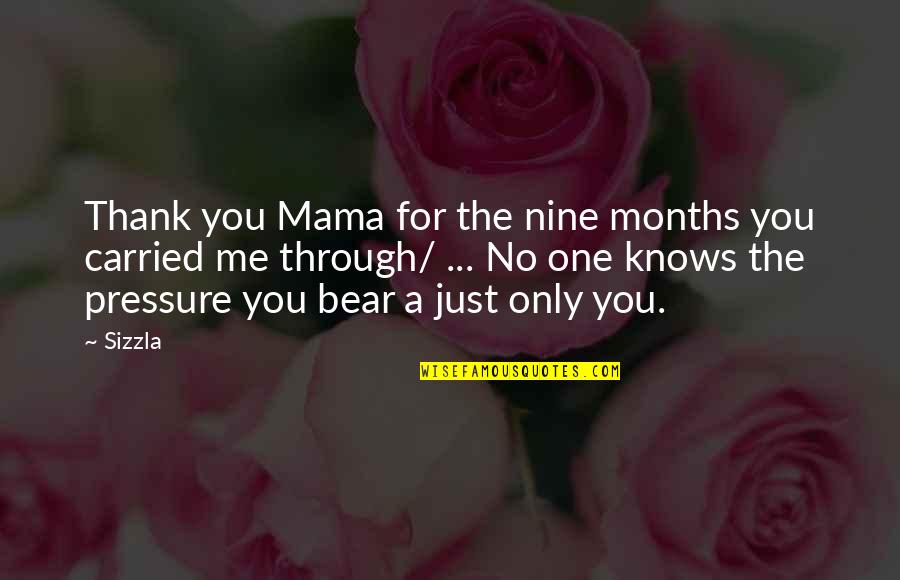 Norihisa Suzuki Quotes By Sizzla: Thank you Mama for the nine months you