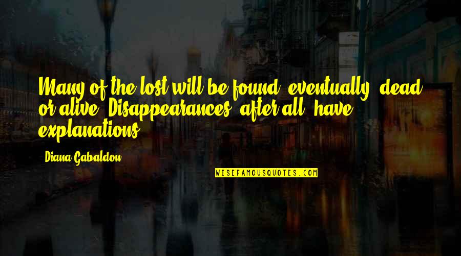 Not Alive But Not Dead Quotes By Diana Gabaldon: Many of the lost will be found, eventually,