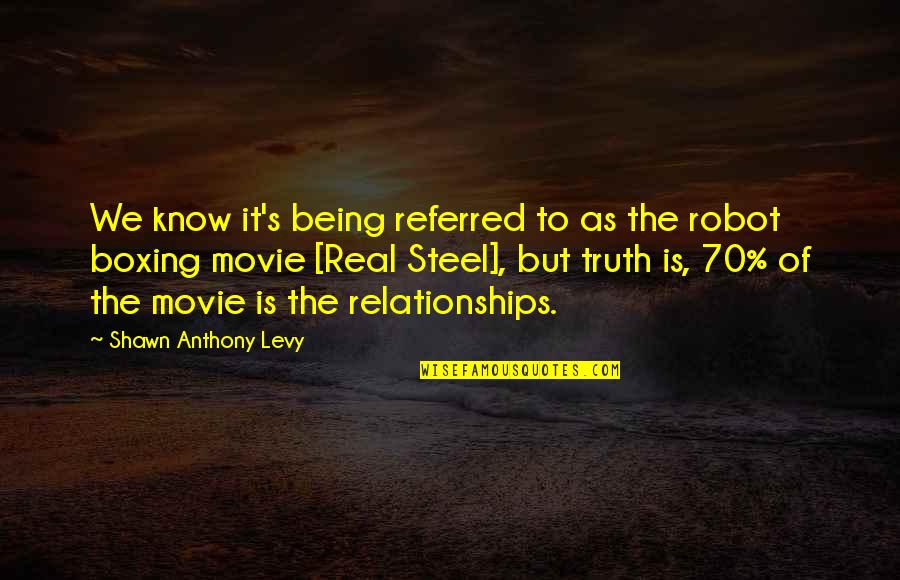 Not Returning Love Quotes By Shawn Anthony Levy: We know it's being referred to as the