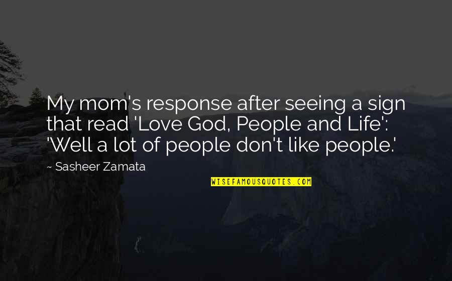 Not Seeing You Is Like Quotes By Sasheer Zamata: My mom's response after seeing a sign that